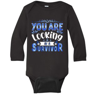 You Are Looking At A Survivor Baby Long Sleeve Bodysuit