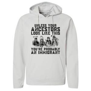 Your Ancestors Look Like This YouRe Probably An Immigrant Performance Fleece Hoodie