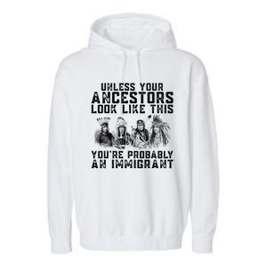 Your Ancestors Look Like This YouRe Probably An Immigrant Garment-Dyed Fleece Hoodie