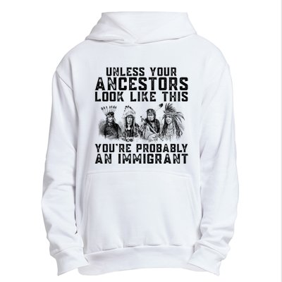 Your Ancestors Look Like This YouRe Probably An Immigrant Urban Pullover Hoodie