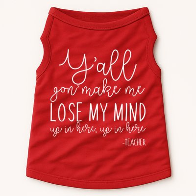 Y'all Gon' Make Me Lose My Mind Up In Here Teacher Doggie Tank