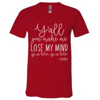 Y'all Gon' Make Me Lose My Mind Up In Here Teacher V-Neck T-Shirt