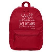 Y'all Gon' Make Me Lose My Mind Up In Here Teacher 16 in Basic Backpack