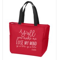 Y'all Gon' Make Me Lose My Mind Up In Here Teacher Zip Tote Bag