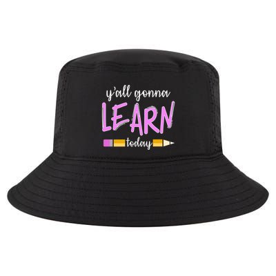 Y'all Gonna Learn Today Cool Comfort Performance Bucket Hat
