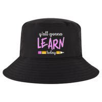 Y'all Gonna Learn Today Cool Comfort Performance Bucket Hat