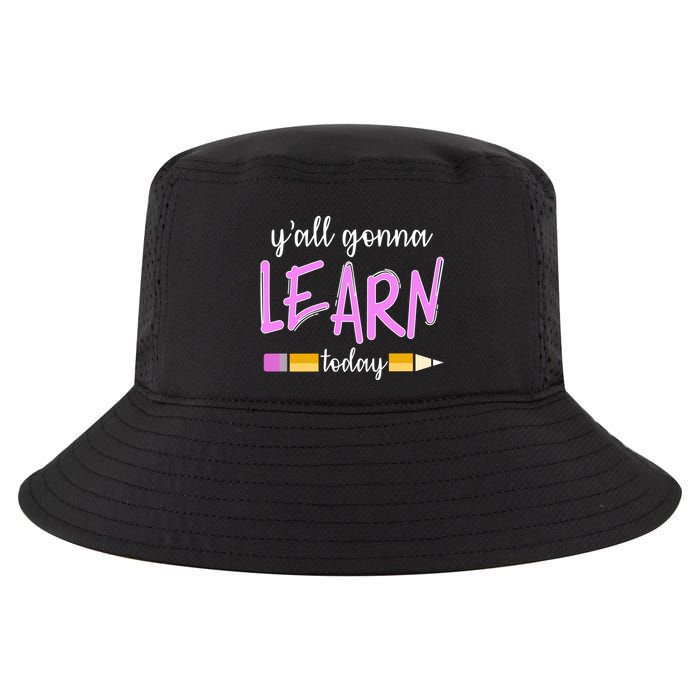 Y'all Gonna Learn Today Cool Comfort Performance Bucket Hat