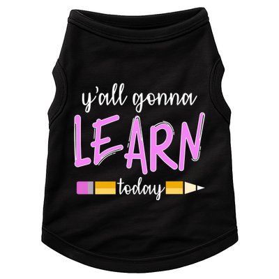 Y'all Gonna Learn Today Doggie Tank