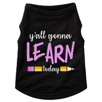 Y'all Gonna Learn Today Doggie Tank