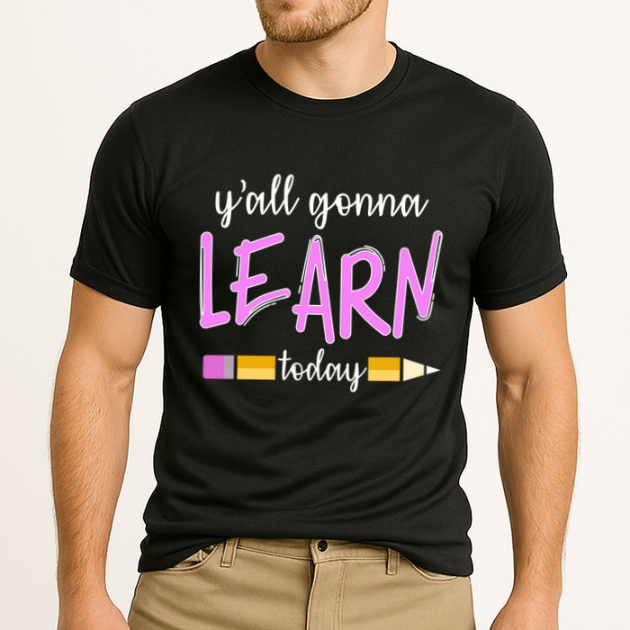 Y'all Gonna Learn Today Performance Shirt