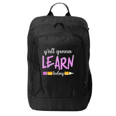 Y'all Gonna Learn Today City Backpack