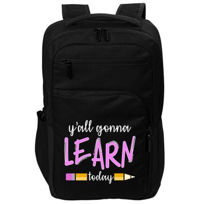 Y'all Gonna Learn Today Impact Tech Backpack
