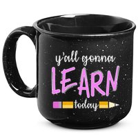 Y'all Gonna Learn Today 15oz Campfire Ceramic Mug