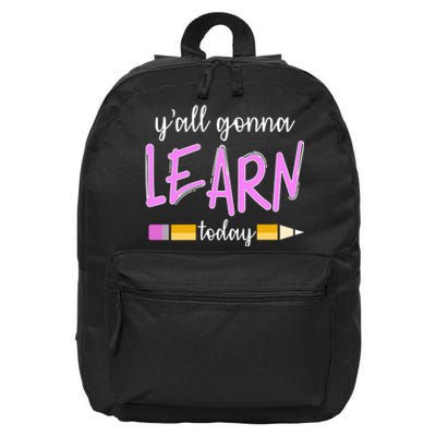 Y'all Gonna Learn Today 16 in Basic Backpack