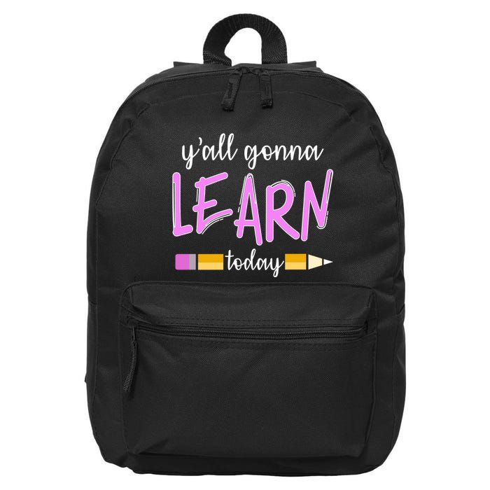 Y'all Gonna Learn Today 16 in Basic Backpack