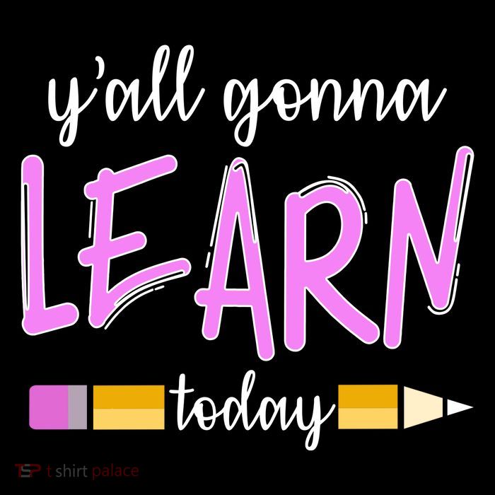 Y'all Gonna Learn Today Poster