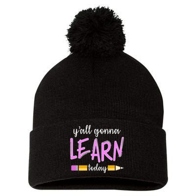 Y'all Gonna Learn Today Pom Pom 12in Knit Beanie