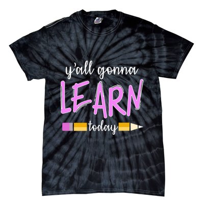 Y'all Gonna Learn Today Tie-Dye T-Shirt