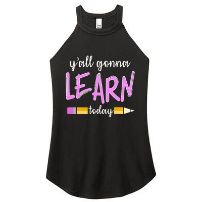 Y'all Gonna Learn Today Women's Perfect Tri Rocker Tank