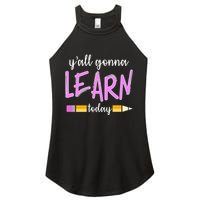 Y'all Gonna Learn Today Women's Perfect Tri Rocker Tank
