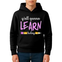 Y'all Gonna Learn Today Kids Hoodie