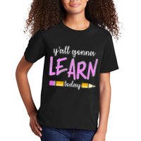 Y'all Gonna Learn Today Kids T-Shirt