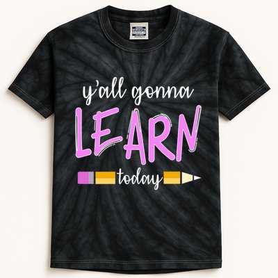 Y'all Gonna Learn Today Kids Tie-Dye T-Shirt