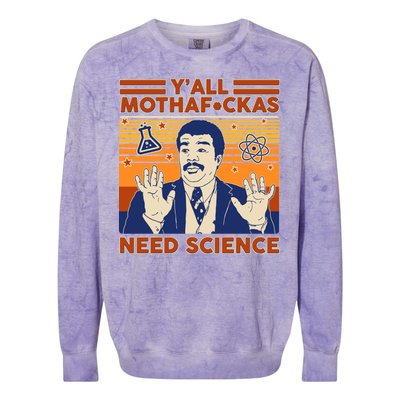 Y'all MothaF*ckas Need Science Funny Colorblast Crewneck Sweatshirt