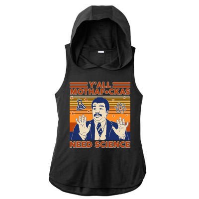 Y'all MothaF*ckas Need Science Funny Ladies PosiCharge Tri-Blend Wicking Draft Hoodie Tank