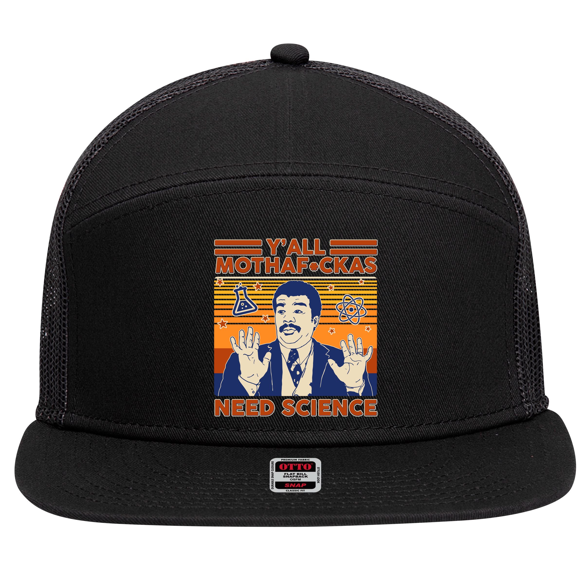 Y'all MothaF*ckas Need Science Funny 7 Panel Mesh Trucker Snapback Hat