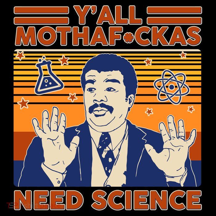 Y'all MothaF*ckas Need Science Funny Performance Shirt
