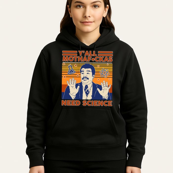 Y'all MothaF*ckas Need Science Funny Hoodie