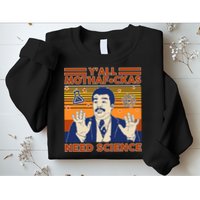 Y'all MothaF*ckas Need Science Funny Sweatshirt