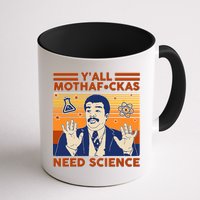 Y'all MothaF*ckas Need Science Funny Mug