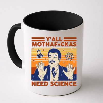 Y'all MothaF*ckas Need Science Funny Mug