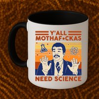 Y'all MothaF*ckas Need Science Funny Mug
