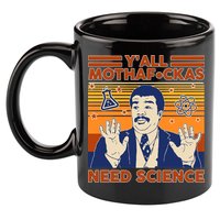 Y'all MothaF*ckas Need Science Funny 11oz C Handle Ceramic Mug
