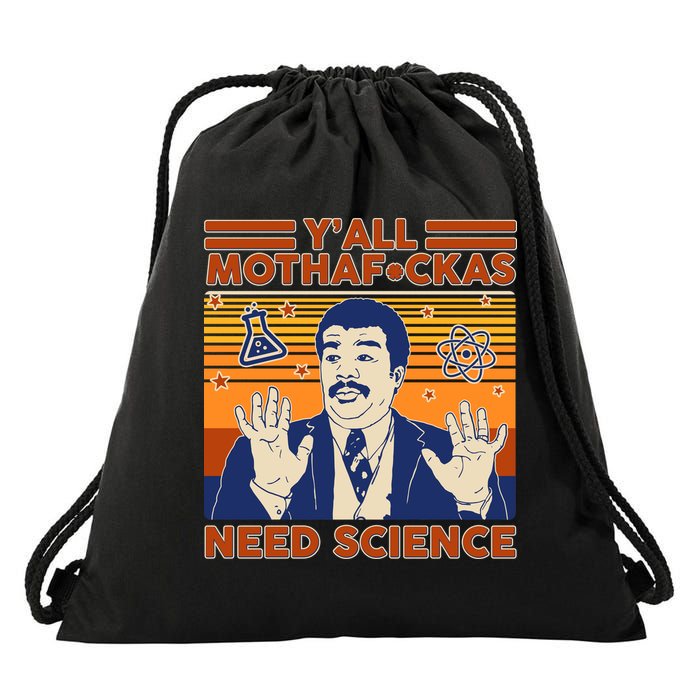 Y'all MothaF*ckas Need Science Funny Drawstring Bag