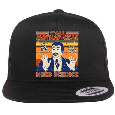 Y'all MothaF*ckas Need Science Funny Flatbill Hat
