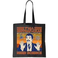 Y'all MothaF*ckas Need Science Funny Bag