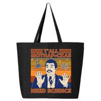 Y'all MothaF*ckas Need Science Funny 25L Jumbo Tote