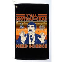 Y'all MothaF*ckas Need Science Funny Golf Towel