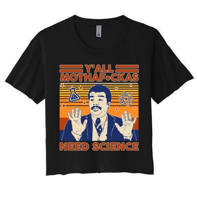 Y'all MothaF*ckas Need Science Funny Crop Top