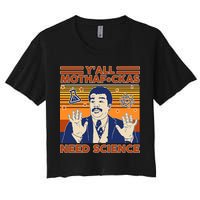Y'all MothaF*ckas Need Science Funny Crop Top