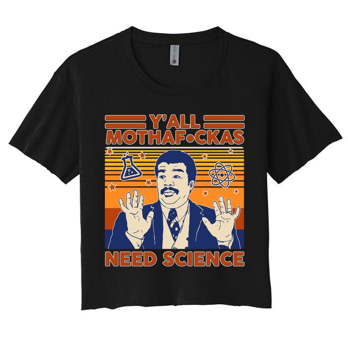 Y'all MothaF*ckas Need Science Funny Crop Top