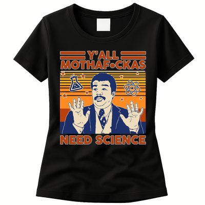 Y'all MothaF*ckas Need Science Funny Womens T-Shirt