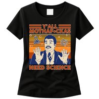 Y'all MothaF*ckas Need Science Funny Womens T-Shirt