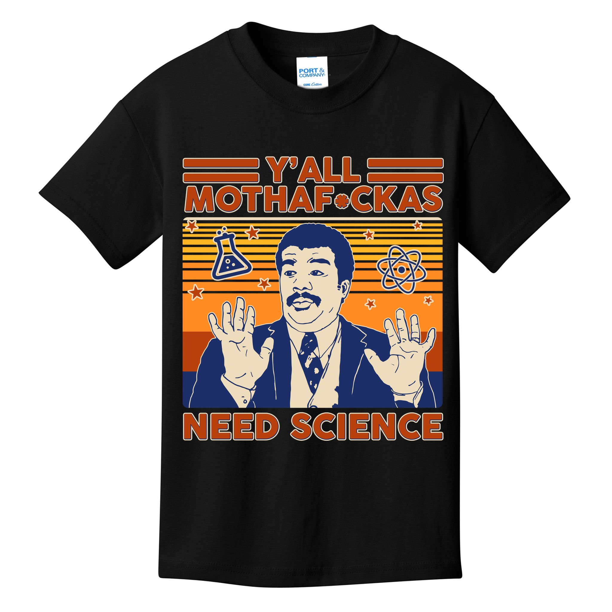 Y'all MothaF*ckas Need Science Funny Kids T-Shirt