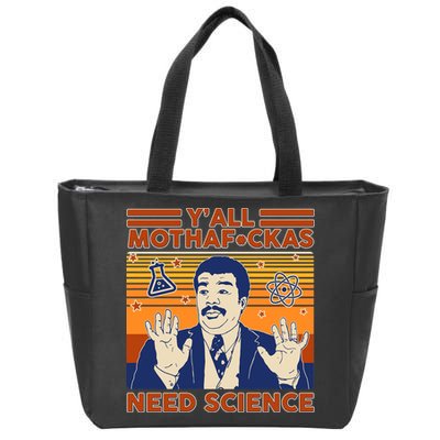 Y'all MothaF*ckas Need Science Funny Zip Tote Bag