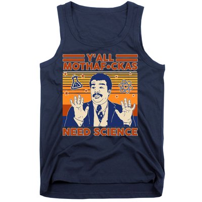 Y'all MothaF*ckas Need Science Funny Tank Top